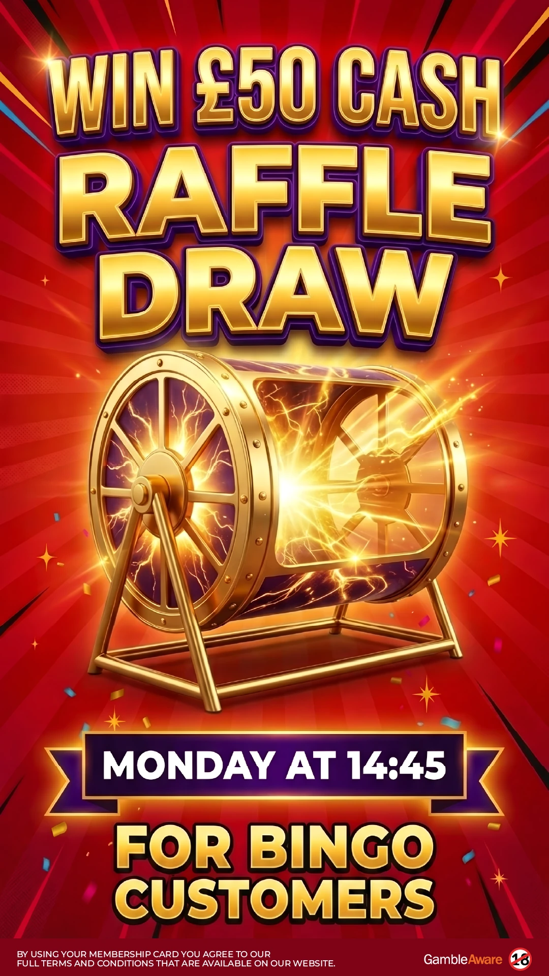 Win £50 cash raffle draw - Monday at 14:45 for bingo customers